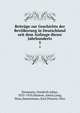 Beitrge zur Geschichte der Bevlkerung in Deutschland seit dem Anfange dieses Jahrhunderts. 5, Neumann, Friedrich Julius, 1835-1910,Markow, Alexis,Lang, Hans,Seutermann, Karl,Thissen, Otto 