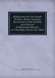 Addresses on the death of Hon. Owen Lovejoy, delivered in the Senate and House of Representatives, on Monday, March 28, 1864, United States. Congress (38th, 2nd session : 1864-1865),United States. Congress. Memorial addresses 