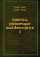 America, picturesque and descriptive. 1, Joel Cook 