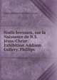 No?ls bressans, sur la Naissance de N.S. J?sus-Christ: Exhibition Addison Gallery, Phillips ., Addison Gallery of American Art 