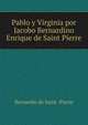 Pablo y Virginia por Jacobo Bernardino Enrique de Saint Pierre, Bernardin de Saint -Pierre 