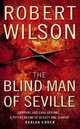 The Blind Man of Seville, Wilson Robert 