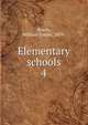 Elementary schools. 4, Norris, William Foxley, 1859- 