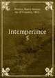 Intemperance. 5, Pereira, Henry Horace, bp. of Croydon, 1845- 