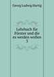 Lehrbuch fr Frster und die es werden wollen. 3, Georg Ludwig Hartig 