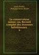 Le conservateur suisse; ou, Recueil complet des trennes helvtiennes .. 6, Louis Bridel , Philippe Sirice Bridel 