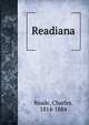 Readiana, Reade Charles 