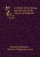 A review of the liturgy and Articles of the Church of England, Richard Littlehales , Church of England services 
