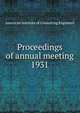 Proceedings of annual meeting. 1931, American Institute of Consulting Engineers 
