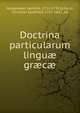 Doctrina particularum linguae graecae, Hoogeveen, Hendrik, 1712-1791,Schu?tz, Christian Gottfried, 1747-1832, ed 