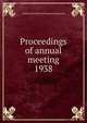 Proceedings of annual meeting. 1938, American Institute of Consulting Engineers 
