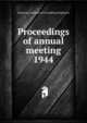 Proceedings of annual meeting. 1944, American Institute of Consulting Engineers 