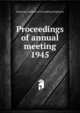 Proceedings of annual meeting. 1945, American Institute of Consulting Engineers 