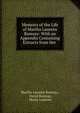 Memoirs of the Life of Martha Laurens Ramsay: With an Appendix Containing Extracts from Her ., Martha Laurens Ramsay , David Ramsay, Henry Laurens 