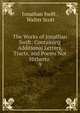 The Works of Jonathan Swift: Containing Additional Letters, Tracts, and Poems Not Hitherto .. 9, Swift, Jonathan, 1667-1745 