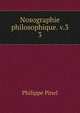 Nosographie philosophique. v.3. 3, Philippe Pinel 