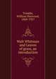 Walt Whitman and Leaves of grass, an introduction, Trimble, William Heywood, 1860-1927 