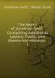 The Works of Jonathan Swift: Containing Additional Letters, Tracts, and Poems Not Hitherto .. 1, Swift, Jonathan, 1667-1745 