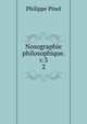 Nosographie philosophique. v.3. 2, Philippe Pinel 