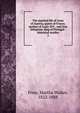 The married life of Anne of Austria, queen of France, mother of Louis XIV., and Don Sebastian, king of Portugal : historical studies. 2, Freer, Martha Walker, 1822-1888 