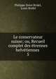 Le conservateur suisse; ou, Recueil complet des trennes helvtiennes .. 5, Philippe Sirice Bridel, Louis Bridel 