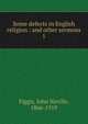 Some defects in English religion : and other sermons. 1, Figgis John Neville 
