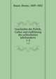 Geschichte der Politik, Cultur und Aufklrung des achtzehnten Jahrhunderts. 1-2, Bauer, Bruno, 1809-1882 
