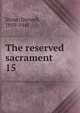The reserved sacrament. 15, Stone, Darwell, 1859-1941 