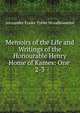 Memoirs of the Life and Writings of the Honourable Henry Home of Kames: One .. 2-3, Alexander Fraser Tytler 