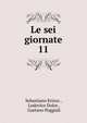 Le sei giornate. 11, Sebastiano Erizzo , Lodovico Dolce , Gaetano Poggiali 