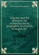 L'?gypte sous les pharaons, ou recherches sur la g?ographie, la religion, la langue, les ., Jean-Francois Champollion 