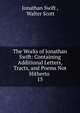 The Works of Jonathan Swift: Containing Additional Letters, Tracts, and Poems Not Hitherto .. 15, Swift, Jonathan, 1667-1745 