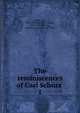 The reminiscences of Carl Schurz . 1, Carl Schurz 