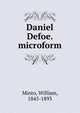 Daniel Defoe. microform, Minto William 