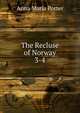 The Recluse of Norway. 3-4, Anna Maria Porter 