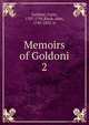 Memoirs of Goldoni. 2, Goldoni, Carlo, 1707-1793,Black, John, 1783-1855. tr 