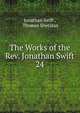 The Works of the Rev. Jonathan Swift.. 24, Swift, Jonathan, 1667-1745 