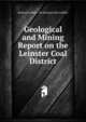 Geological and Mining Report on the Leinster Coal District, Richard Griffith , Sir Richard John Griffith 