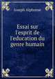 Essai sur l'esprit de l'education du genre humain, Joseph Alphonse 