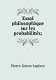Essai philosophique sur les probabilit?s;, Laplace Pierre Simon 