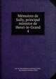 Mmoires de Sully, principal ministre de Henri-le-Grand. 4, Sully, Maximilien de B?thune duc de 