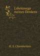 Lebenswege meines Denkens, H. S. Chamberlain 