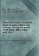Travels of Mirza Abu taleb Khan in Asia, Africa, and Europe, during the years 1799, 1800, 1801, 1802, and 1803. 1, Abu? T?a?lib Kha?n, 1752-1806?,Stewart, Charles, 1764-1837 