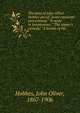 The tales of John Oliver Hobbes pseud "Some emotions and a moral," "A study in temptations," "The sinner's comedy," "A bundle of life.", Hobbes John Oliver 