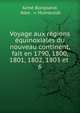 Voyage aux rgions quinoxiales du nouveau continent, fait en 1790, 1800, 1801, 1802, 1803 et .. 6, Aim? Bonpland, Alex . v. Humboldt 