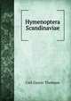 Hymenoptera Scandinaviae, Carl Gustav Thomson 