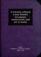 A travesty without a pun Hamlet revamped, modernized, and set to music, Soule, Charles C. (Charles Carroll), 1842-1913 
