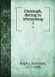 Christoph, Herzog zu Wirtemberg. 1, Kugler, Bernhard, 1837-1898 
