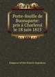 Porte-feuille de Buonaparte: pris ? Charleroi le 18 juin 1815, Emperor of the French Napoleon 