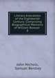 Literary Anecdotes of the Eighteenth Century: Comprizing Biographical Memoirs of William Bowyer .. 8, John Nichols, Samuel Bentley 